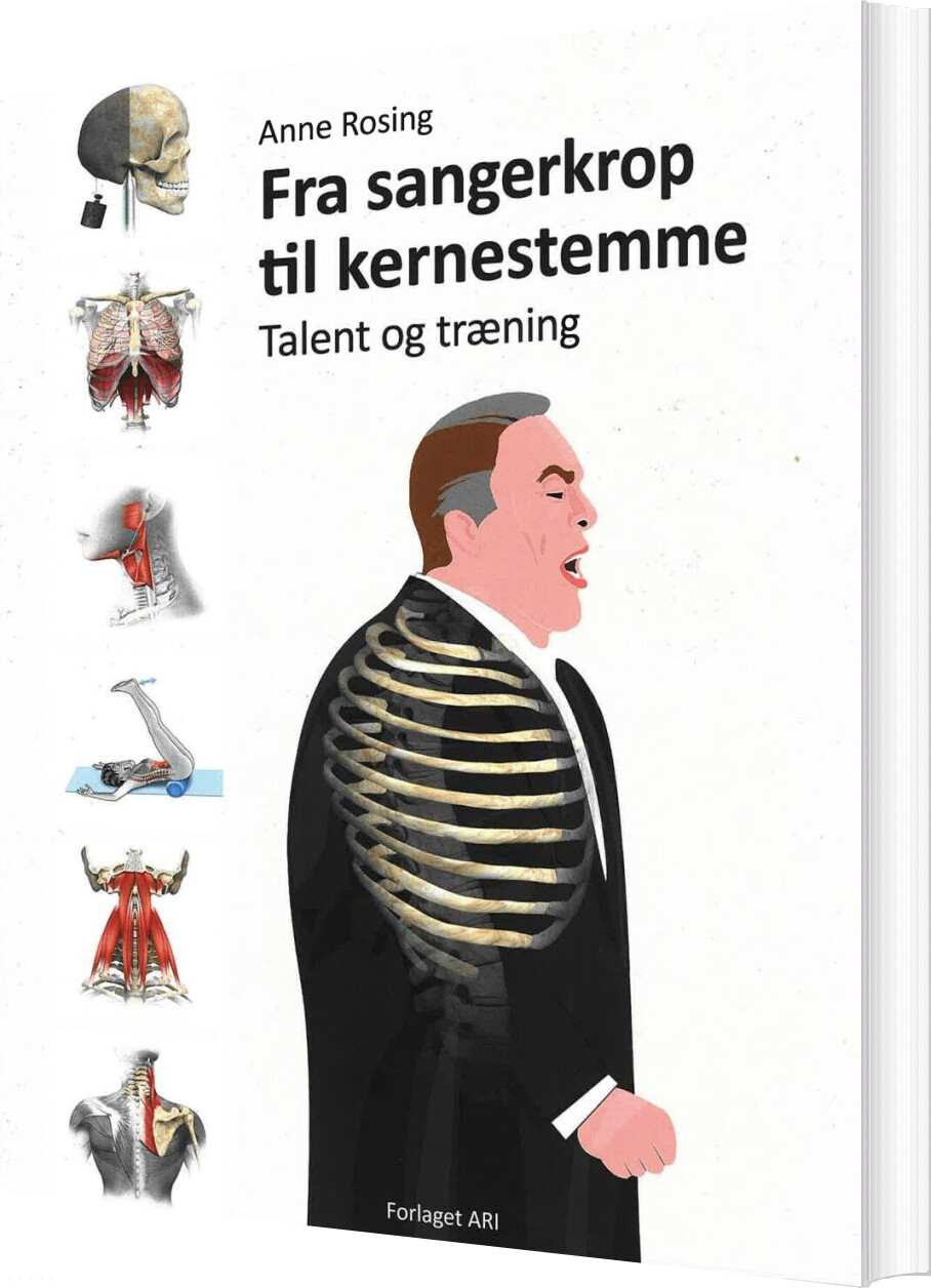 Billede af Fra Sangerkrop Til Kernestemme, Talent Og Træning - Anne Rosing - Bog