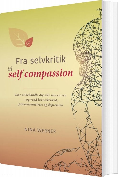 Billede af Fra Selvkritik Til Self Compassion - Nina Werner - Bog