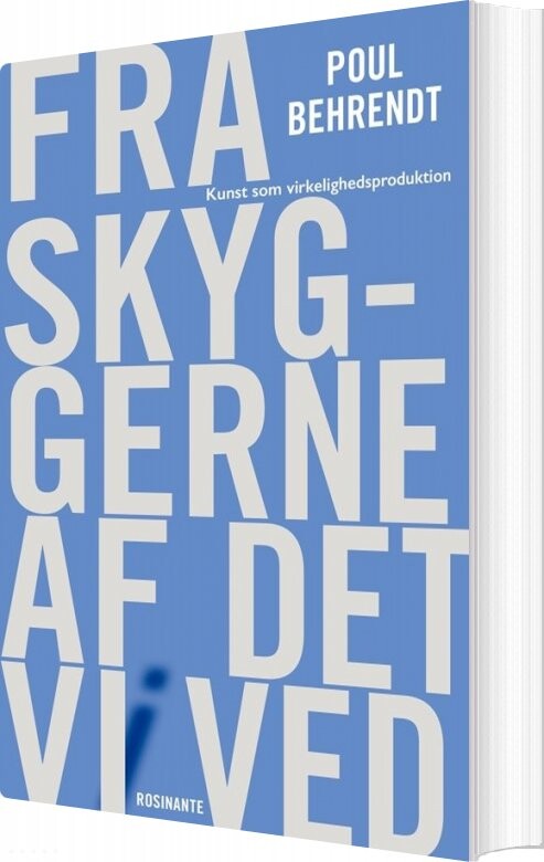 Fra Skyggerne Af Det Vi Ved - Poul Behrendt - Bog