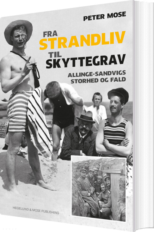 Fra Strandliv Til Skyttegrav - Peter Mose - Bog