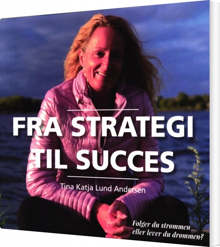 Billede af Fra Strategi Til Succes - Tina Katja Lund Andersen - Bog