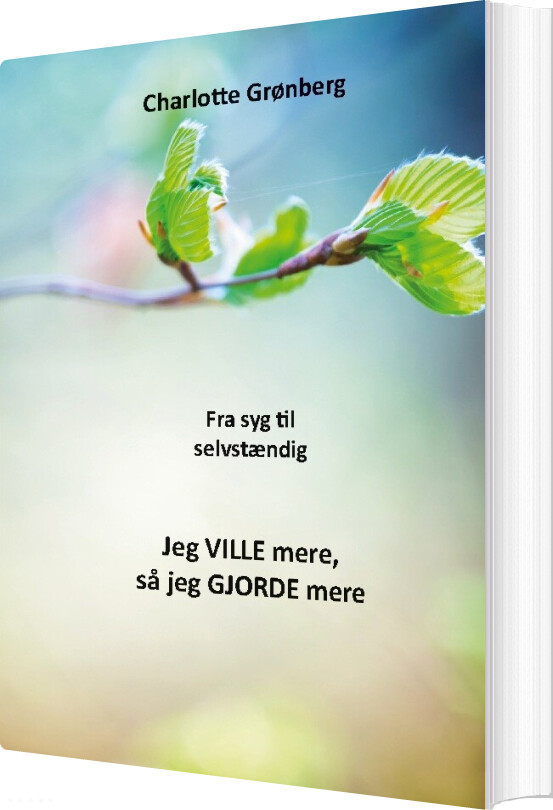 Billede af Fra Syg Til Selvstændig - Charlotte Grønberg - Bog