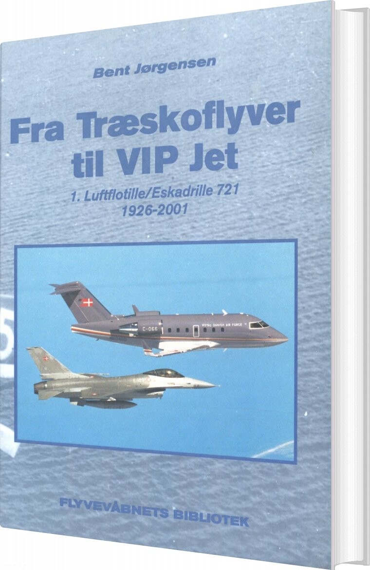 Billede af Fra Træskoflyver Til Vip Jet - Bent Jørgensen - Bog