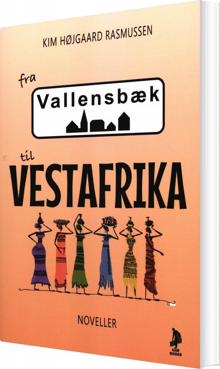 Billede af Fra Vallensbæk Til Vestafrika - Kim Højgaard Rasmussen - Bog