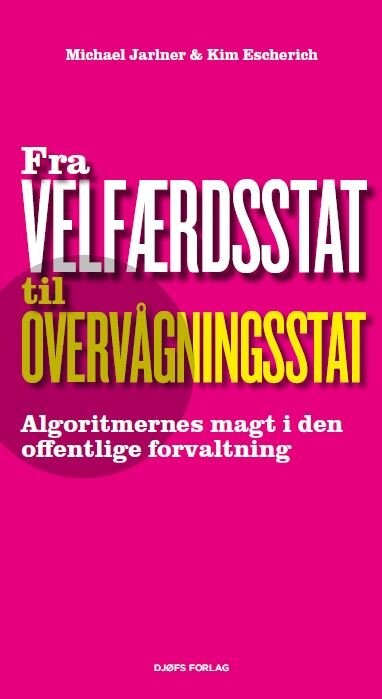 Fra Velfærdsstat Til Overvågningsstat - Michael Jarlner - Bog