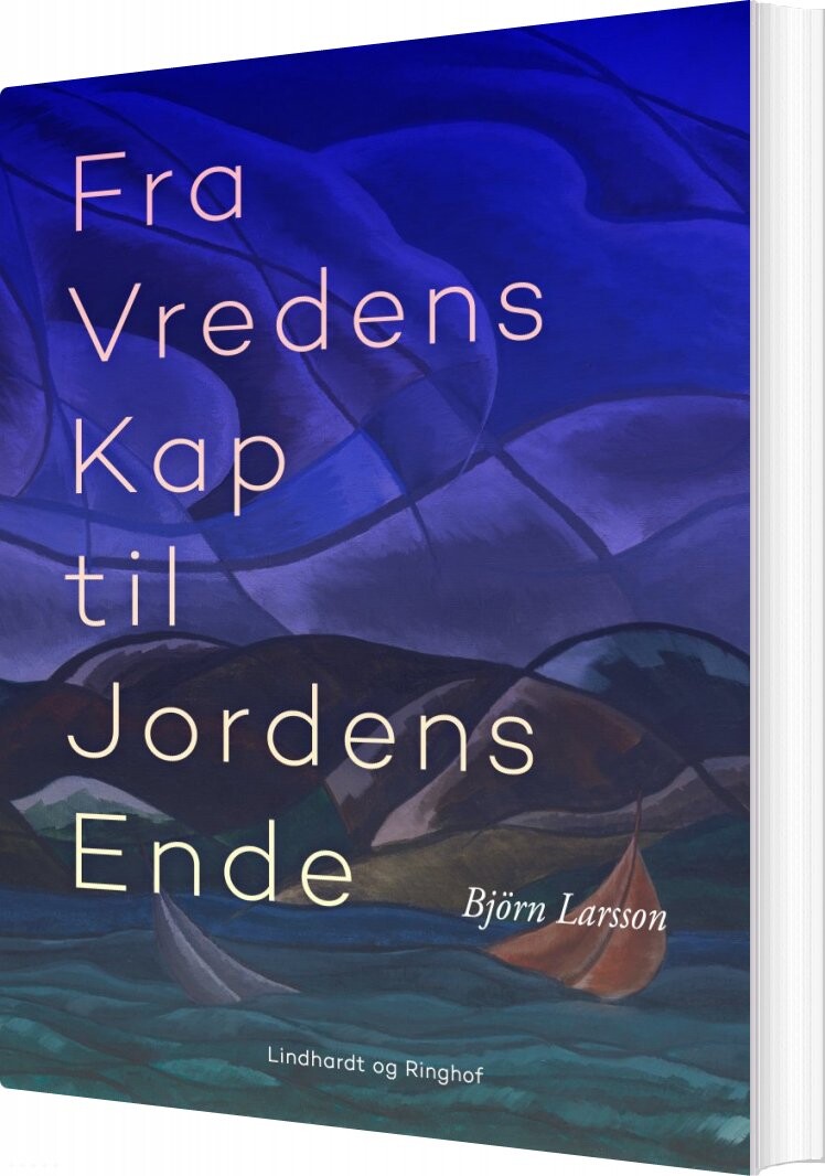 Fra Vredens Kap Til Jordens Ende - Björn Larsson - Bog