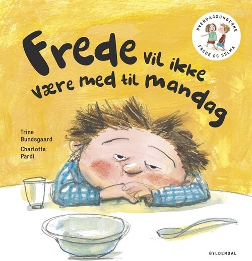 Billede af Frede Og Selma 2 Frede Vil Ikke Være Med Til Mandag - Trine Bundsgaard - Bog hos Gucca.dk