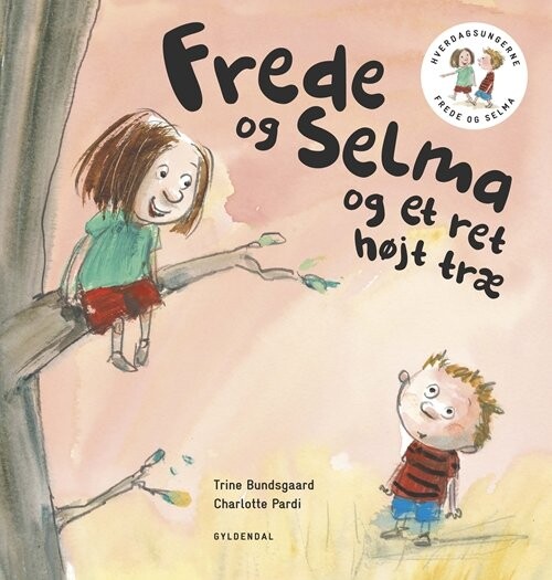 Billede af Frede Og Selma 1 Frede Og Selma Og Et Ret Højt Træ - Trine Bundsgaard - Bog hos Gucca.dk