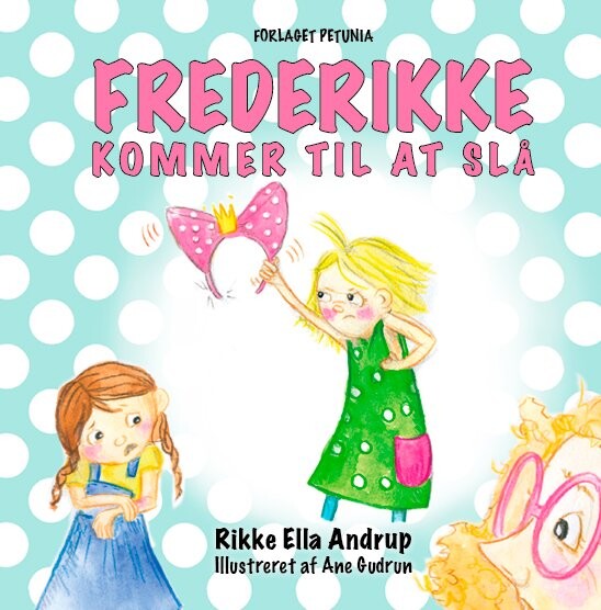 Billede af Frederikke Kommer Til At Slå - Rikke Ella Andrup - Bog