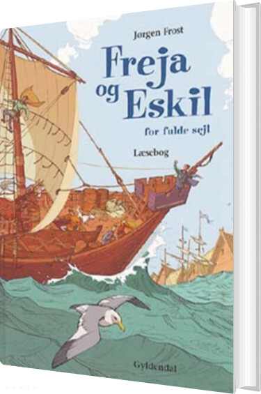 Freja Og Eskil For Fulde Sejl - Jørgen Frost - Bog