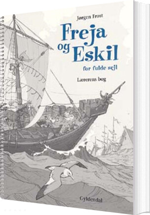 Freja Og Eskil For Fulde Sejl - Jørgen Frost - Bog