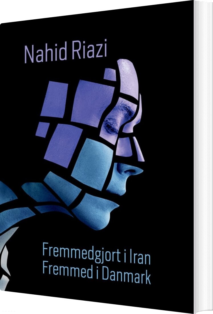 Billede af Fremmedgjort I Iran - Fremmed I Danmark - Nahid Riazi - Bog