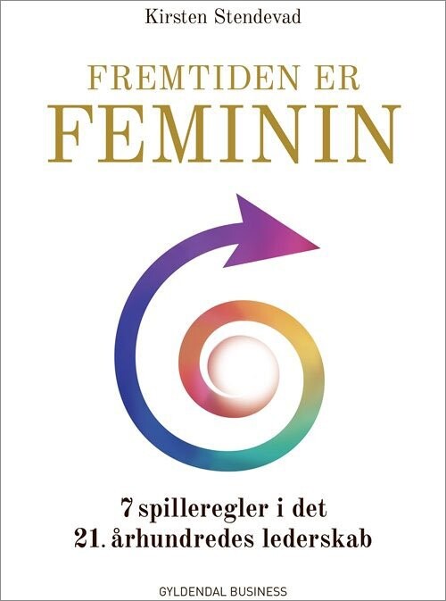 Fremtiden Er Feminin - Kirsten Stendevad - Bog