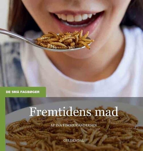 Billede af Fremtidens Mad - Ina Fischer Andersen - Bog