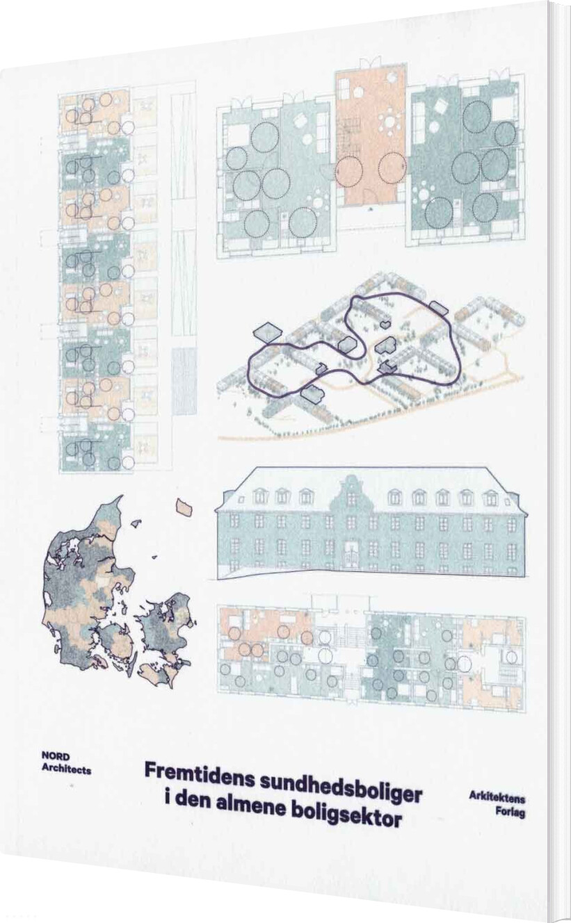 Fremtidens Sundhedsboliger I Den Almene Bogligsektor - Nord Architects - Bog