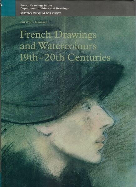 French Drawings And Watercolors -19th-20th Centuries - Jan Würtz Frandsen - English Book