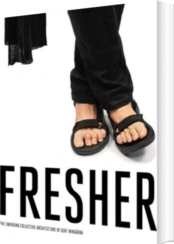 Fresher : The Emerging Collective Architecture Of Gert Wingårdh - Mark Isitt - English Book