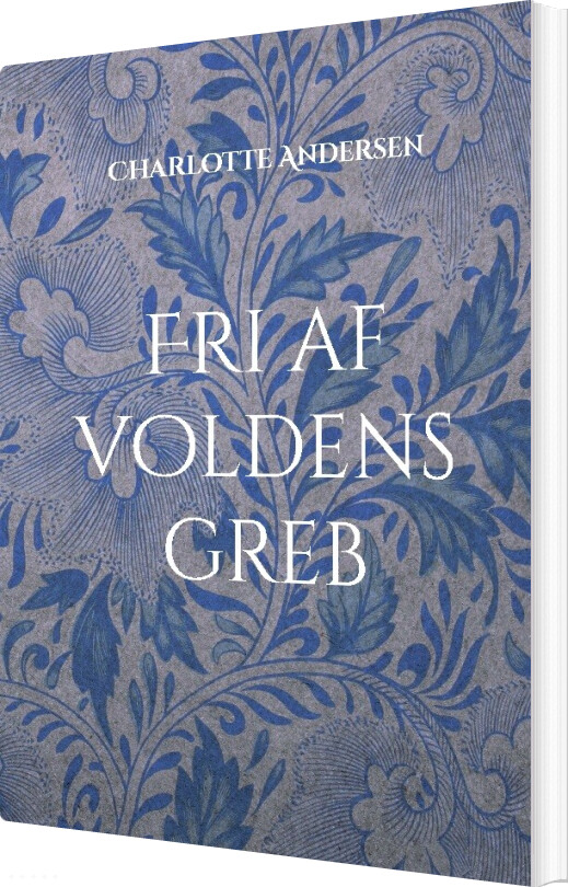 Billede af Fri Af Voldens Greb - Charlotte Andersen - Bog