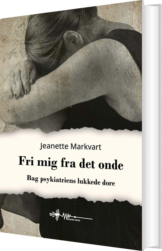 Fri Mig Fra Det Onde - Jeanette Markvart - Bog