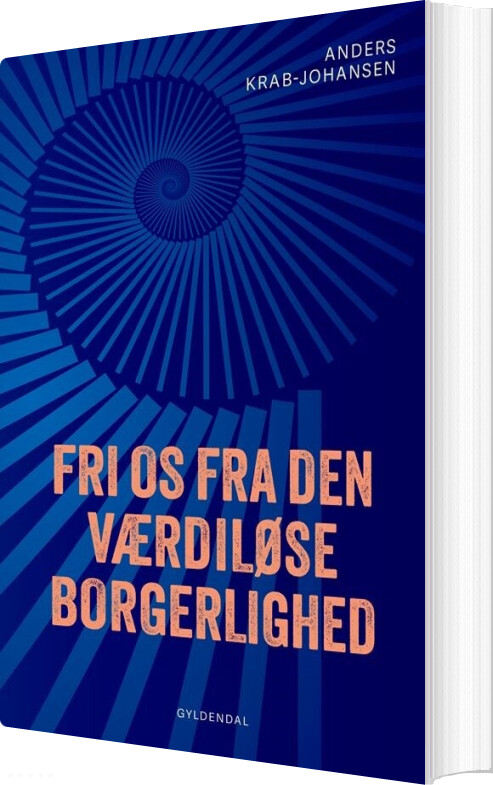 Billede af Fri Os Fra Den Værdiløse Borgerlighed - Anders Krab-johansen - Bog