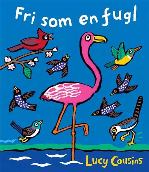 Billede af Fri Som En Fugl - Lucy Cousins - Bog