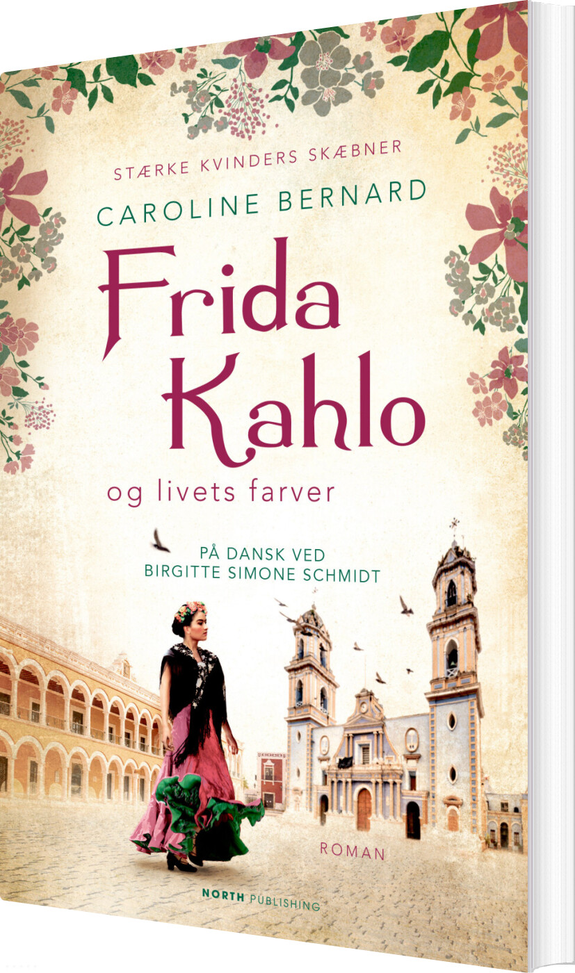 Billede af Frida Kahlo Og Livets Farver - Caroline Bernard - Bog