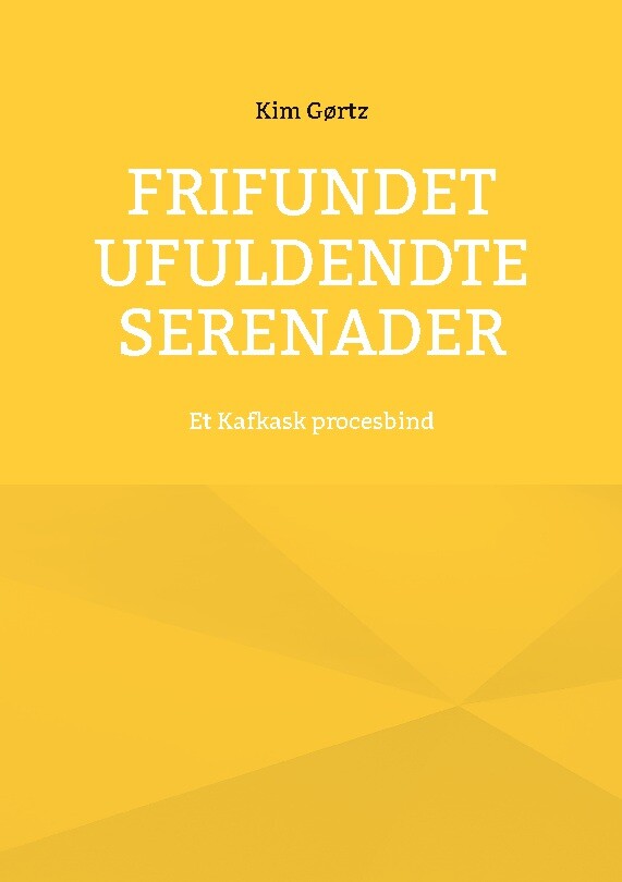 Billede af Frifundet Ufuldendte Serenader - Kim Gørtz - Bog
