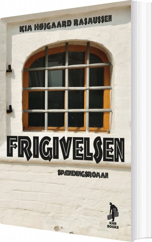 Frigivelsen - Kim Højgaard Rasmussen - Bog