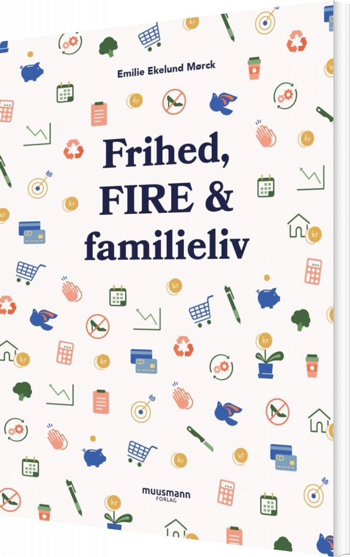 Frihed, Fire & Familieliv - Emilie Ekelund Mørck - Bog