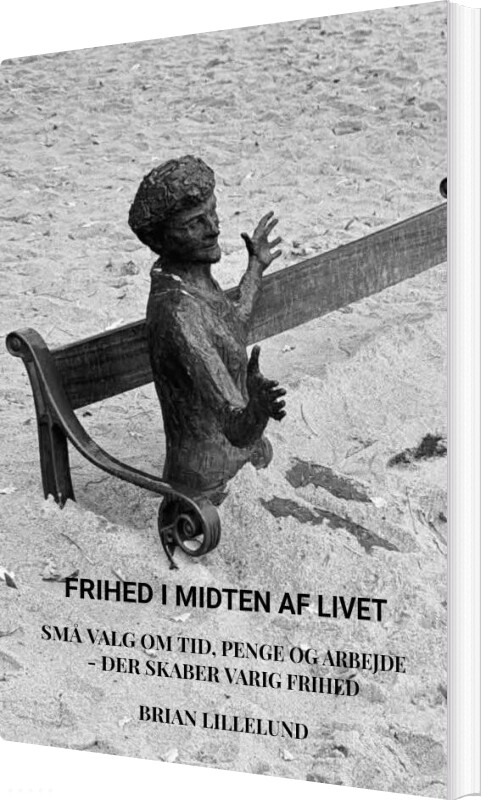 Frihed I Midten Af Livet - Brian Lillelund - Bog
