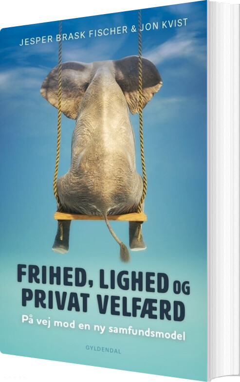 Billede af Frihed, Lighed Og Privat Velfærd - Jon Kvist - Bog