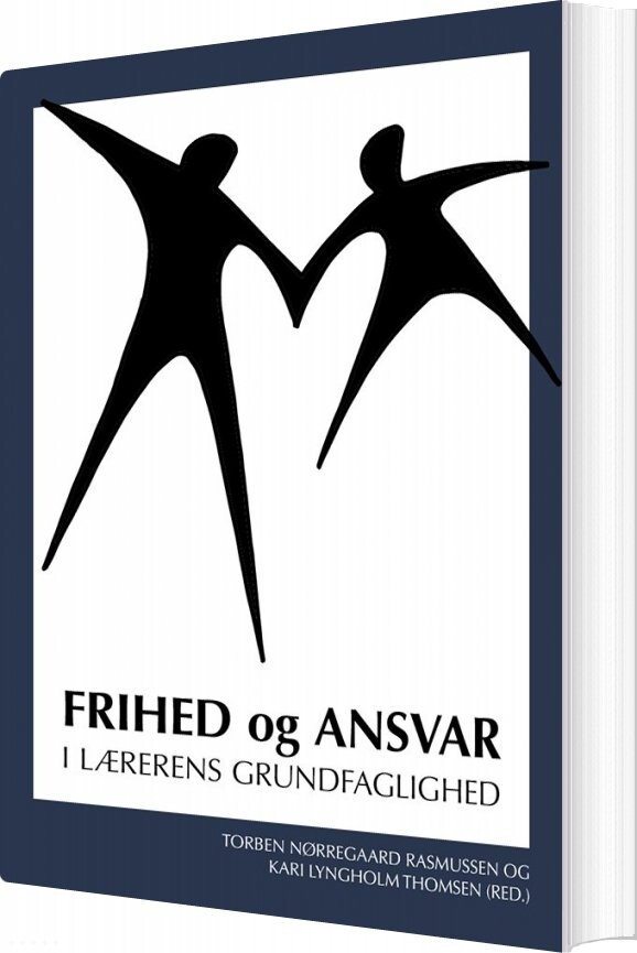 Billede af Frihed Og Ansvar - I Lærerens Grundfaglighed - Torben Nørregaard Rasmussen - Bog