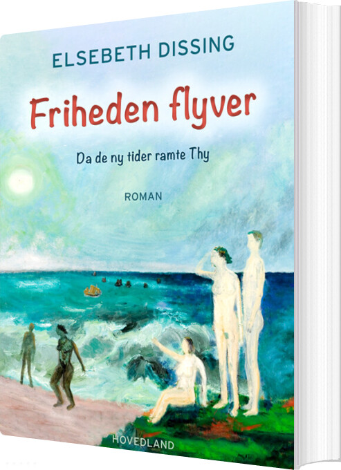 Billede af Friheden Flyver - Elsebeth Dissing - Bog