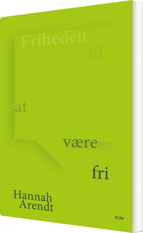 Friheden Til At Være Fri - Hannah Arendt - Bog