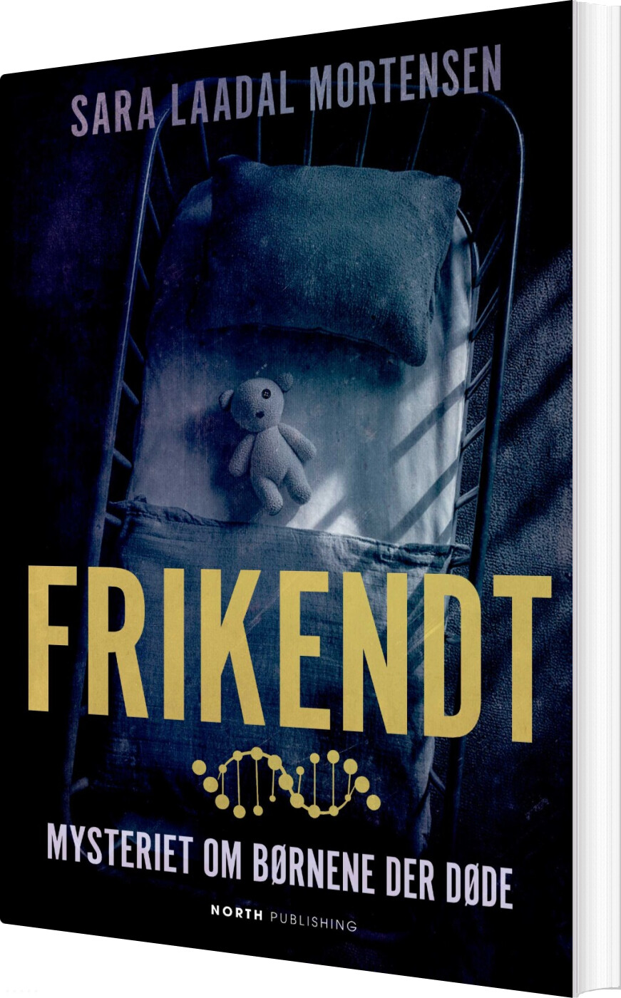 Frikendt - Mysteriet Om Børnene Der Døde - Sara Laadal Mortensen - Bog