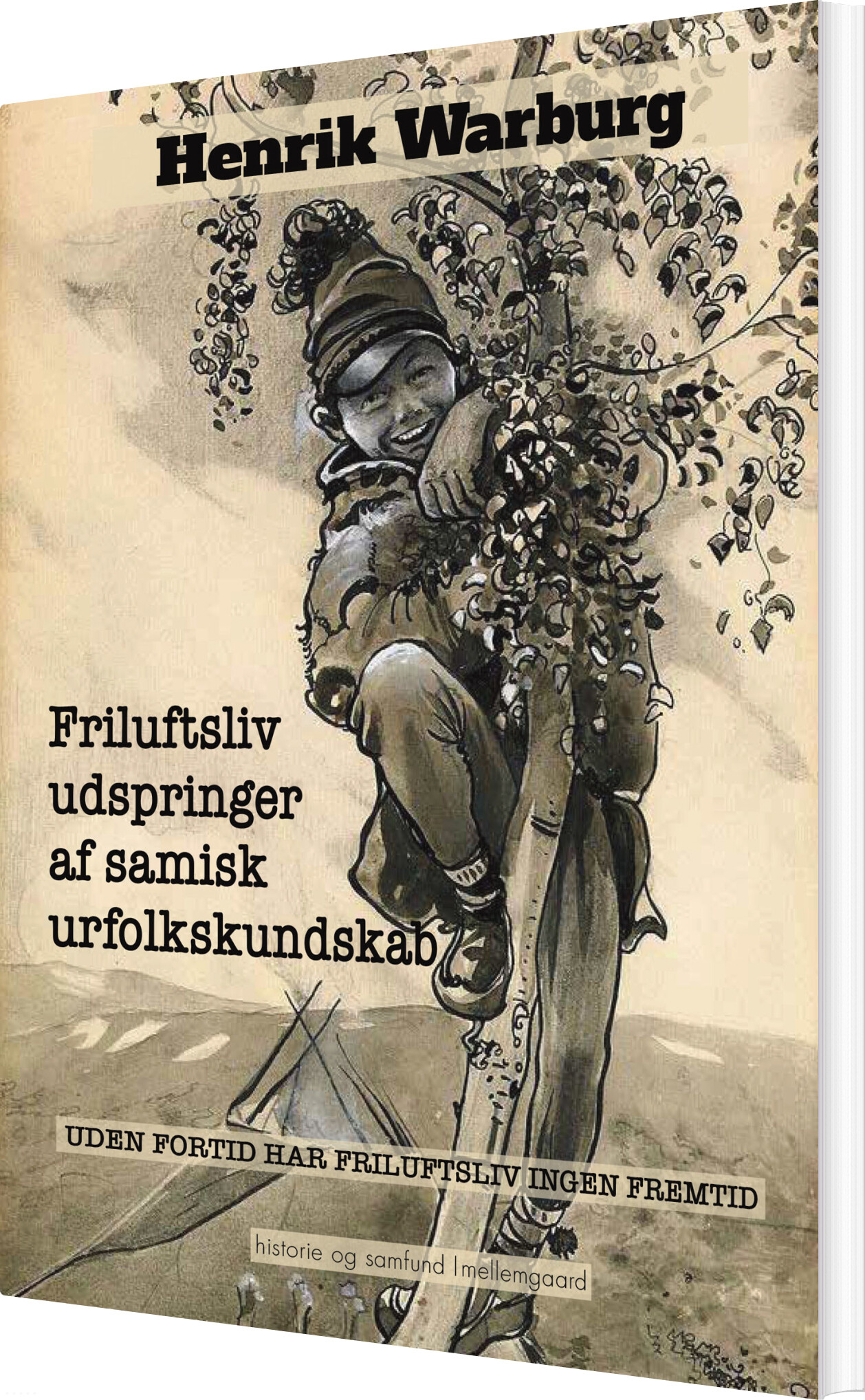 Friluftsliv Udspringer Af Samisk Urfolkskundskab - Henrik Warburg - Bog