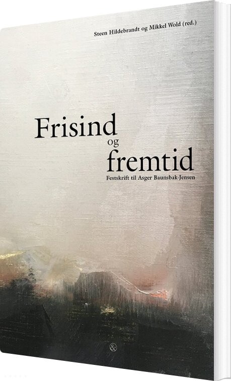 Billede af Frisind Og Fremtid - Steen Hildebrandt - Bog