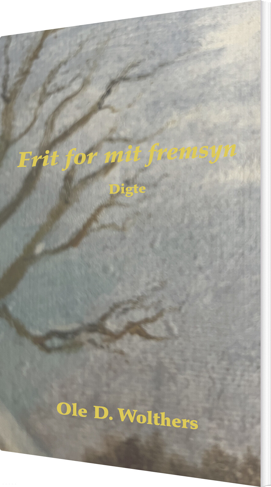 Billede af Frit For Mit Fremsyn - Ole D. Wolthers - Bog