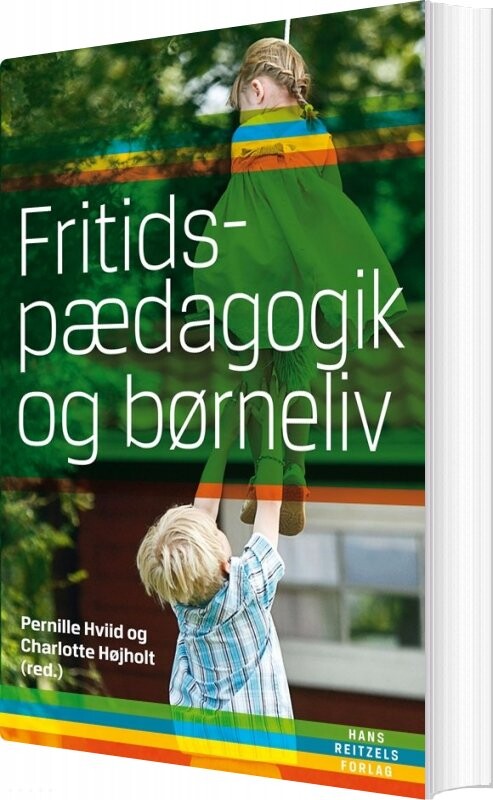 Billede af Fritidspædagogik Og Børneliv - Charlotte Højholt - Bog