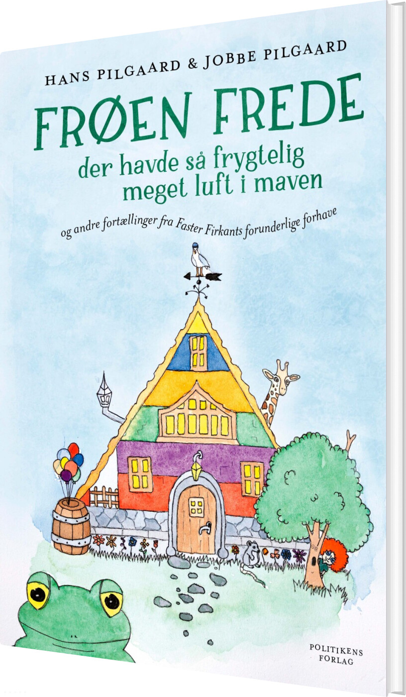 Billede af Frøen Frede Der Havde Så Frygtelig Meget Luft I Maven - Hans Pilgaard - Bog
