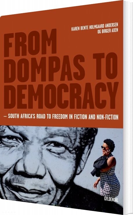 From Dompas To Democracy - Birger Axen - Bog