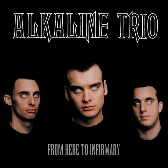 Alkaline Trio - From Here To Infirmary - Vinyl Lp