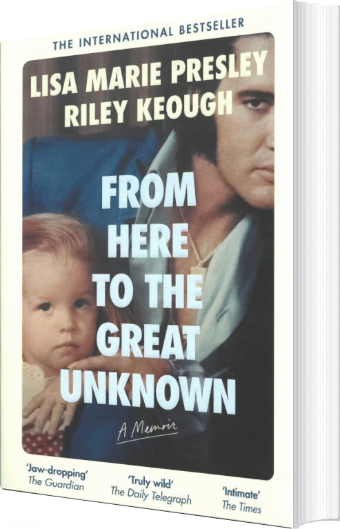 From Here To The Great Unknown: A Memoir - Lisa Marie Presley - English Book