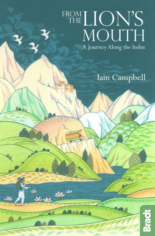 Billede af From The Lion's Mouth: A Journey Along The Indus - Iain Campbell - English Book