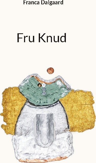 Fru Knud - Franca Dalgaard - Bog