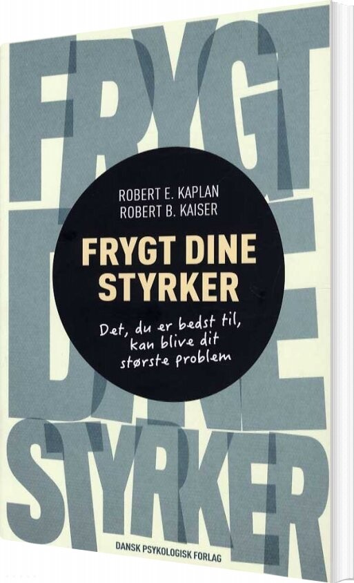 Billede af Frygt Dine Styrker - Robert E. Kaplan - Bog