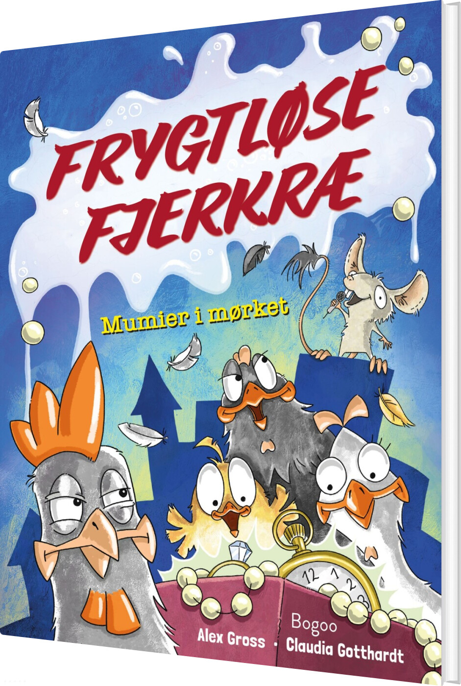 Frygtløse Fjerkræ 2: Mumier I Mørket - Alex Gross - Bog