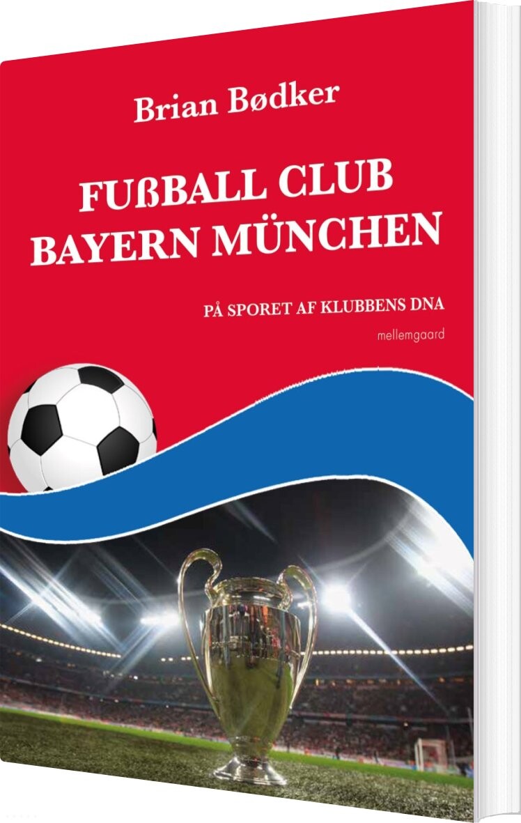 Fußball Club Bayern München - Brian Bødker - Bog