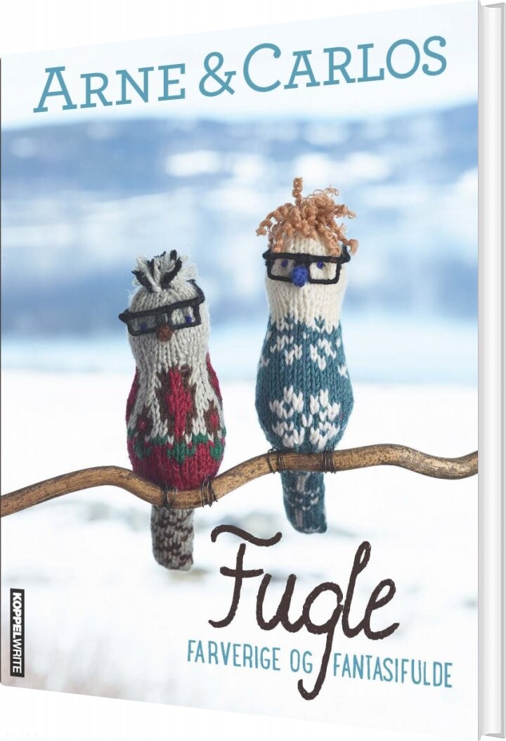 Fugle - Farverige Og Fantasifulde - Arne & Carlos - Bog