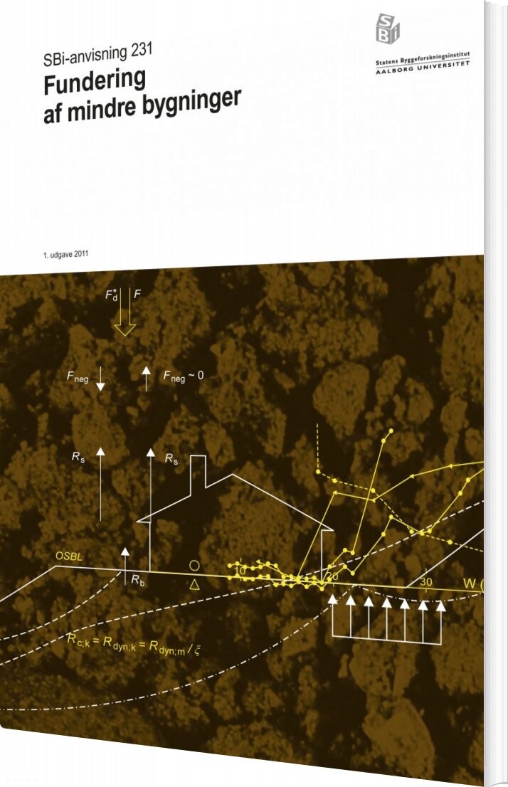 Sbi-anvisning 231 - Fundering Af Mindre Bygninger - Erik Steen Pedersen - Bog